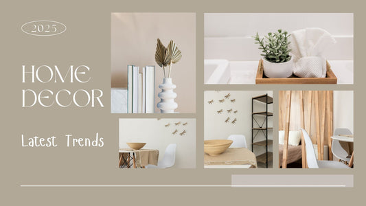 2025 Home Decor Trends: Elevating Home with New Styles & Accessories