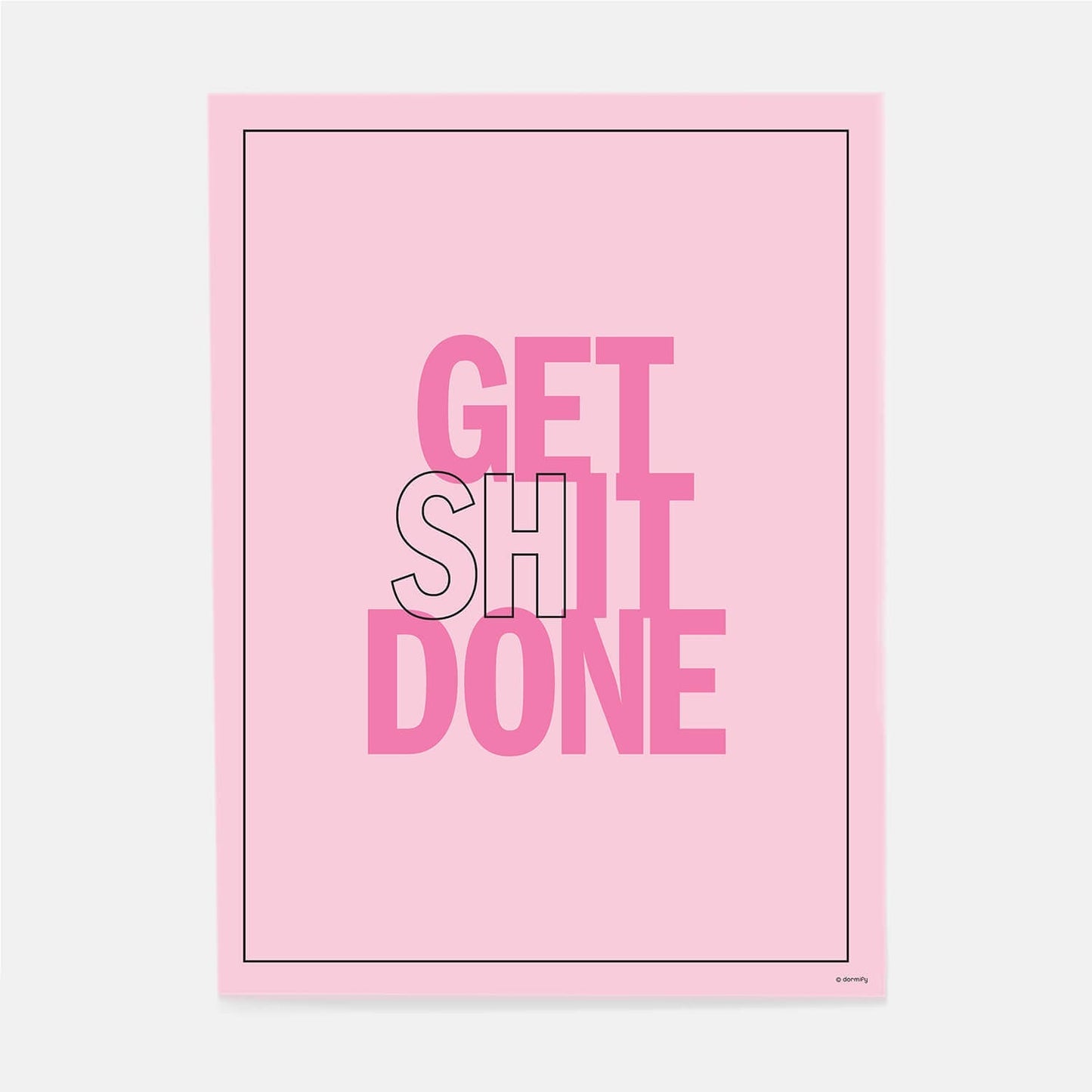 Get Shit Done Print