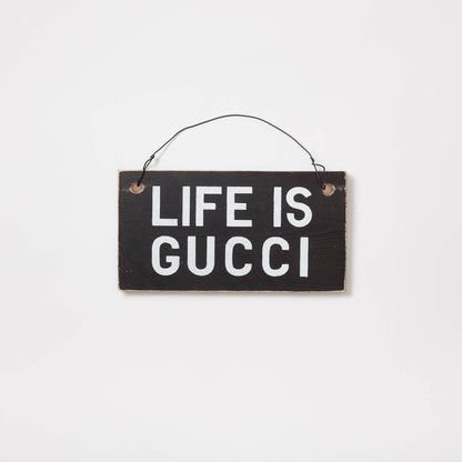 Petit panneau en bois Life Is Gucci