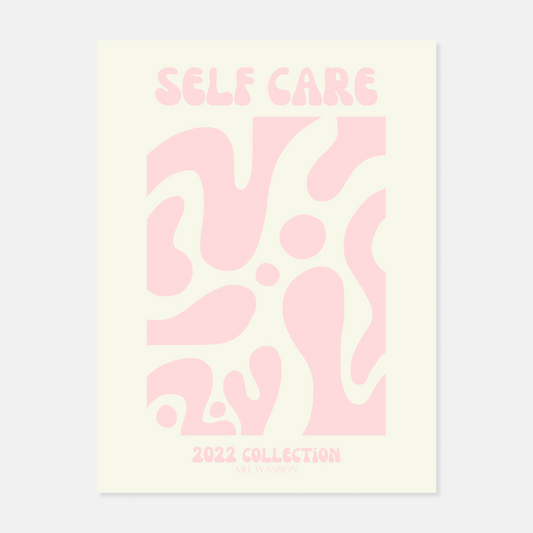 Self Care Print by Melissa Wanbon