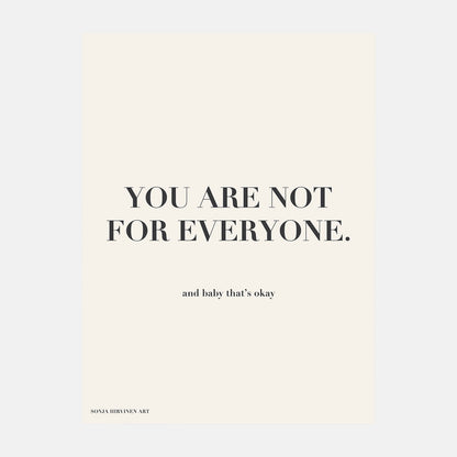 Not For Everyone Print by Sonja Hirvinen